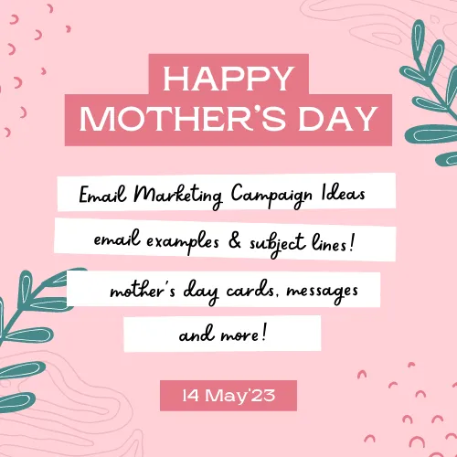 Mothers Day Email Marketing Campaign Ideas