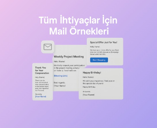 Tüm İhtiyaçlar İçin Mail Örnekleri